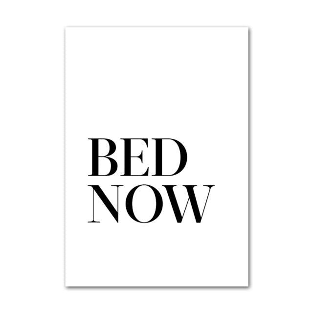 Bed now quote canvas poster.