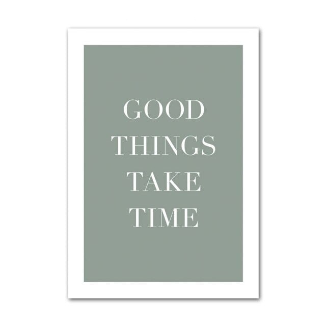 Good things take time quote canvas poster.