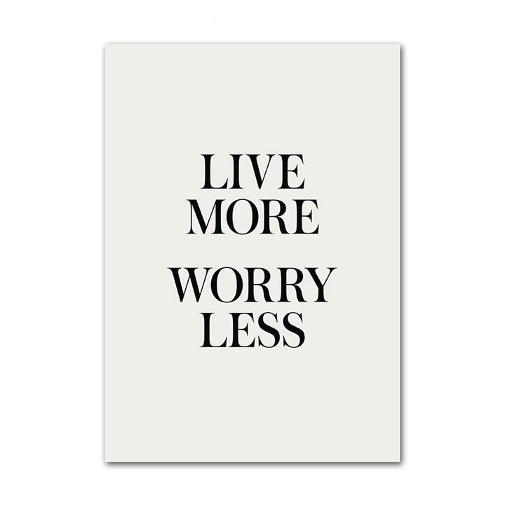 Live more worry less quote canvas poster.