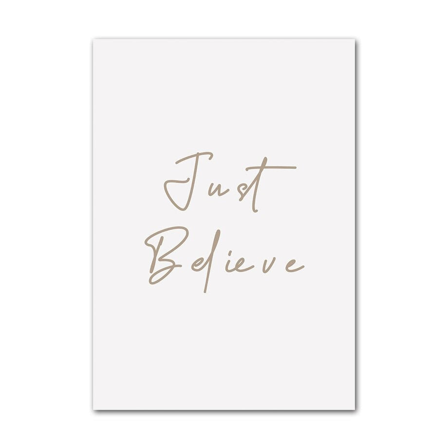 Just Believe Canvas Posters