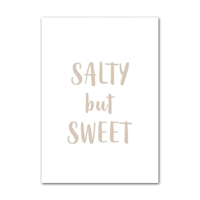Salty and sweet quote canvas poster. 